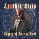 LeÃ¦ther Strip - Legacy of Hate and Lust