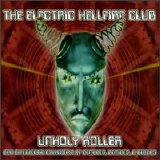 The Electric Hellfire Club - Unholy Roller