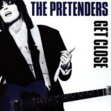 The Pretenders - Get Close