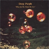 Deep Purple - Who Do We Think We Are (Remastered)