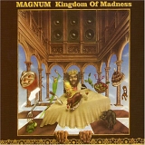 Magnum - Kingdom Of Madness (Extended Edition)