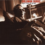 Solomon Burke - Don't Give Up On Me