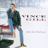 Vince Gill - When Love Finds You