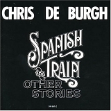 De Burgh, Chris - Spanish Train And Other Stories