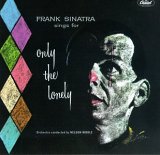 Frank Sinatra - Only The Lonely (Mobile Fidelity)