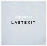 Junior Boys - Last Exit