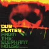 Groove Corporation - Dub Plates from the Elephant House Vol.1