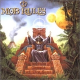 Mob Rules - Temple Of Two Suns