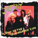 Jetboy - A Day In The Glamourous Life