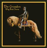 The Crusaders - Way Back Home