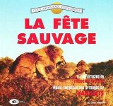 Vangelis - La Fete Sauvage