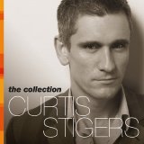 Curtis Stigers - Curtis Stigers The Collection