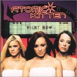 Atomic Kitten - Right Now