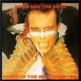 Adam & The Ants - Kings Of The Wild Frontier