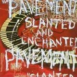 Pavement - Slanted And Enchanted