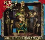 Robert Plant & The Strange Sensation - Mighty Rearranger