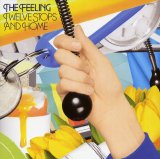 The Feeling - Twelve Stops And Home