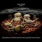 Limp Bizkit - Chocolate Starfish And The Hot Dog Flavored Water