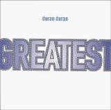 Duran Duran - Duran Duran Greatest Hits