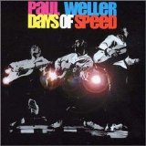 Paul Weller - Days Of Speed