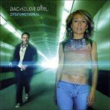 Bachelor Girl - Dysfunctional