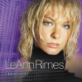 Leann Rimes - I Need You (Re-Release)