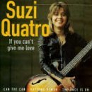 Suzi Quatro - If You Can't Give Me Love