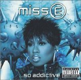 Missy Elliott - Miss E So Addictive