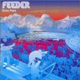 Feeder - Echo Park