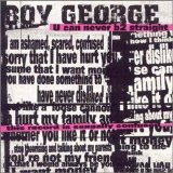 Boy George - Never B2 Straight