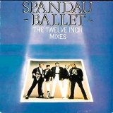 Spandau Ballet - The Twelve Inch Mixes