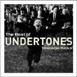 The Undertones - Teenage Kicks - The Best Of The Undertones