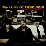 Fun Lovin' Criminals - Come Find Yourself