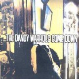 The Dandy Warhols - Come Down