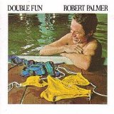 Robert Palmer - Double Fun