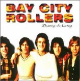 Bay City Rollers - Shang-A-Lang