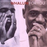 Kirk Whalum - For You