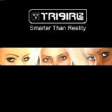 Trigirlz - Smarter Than Reality