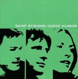 St Etienne - Good Humor