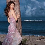 Celine Dion - A New Day Has Come