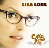 Lisa Loeb - Cake & Pie