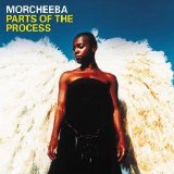 Morcheeba - Parts Of The Process