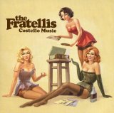 The Fratellis - Costello Music