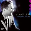 Michael Buble' - Caught In The Act