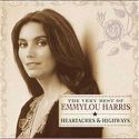 Emmylou Harris - Heartaches & Highways - The Very Best Of Emmylou Harris