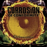 Corrosion of Conformity - Deliverence