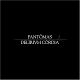 FantÃ´mas - Delirium Cordia