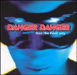 Danger Danger - Four The Hard Way