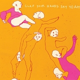 Clap Your Hands Say Yeah - Clap Your Hands Say Yeah