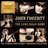 John Fogerty - Long Road Home: The Ultimate Fogerty Creedence Collection